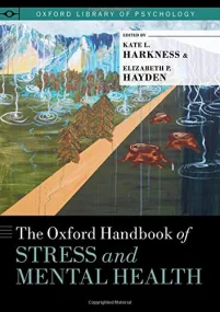 The Oxford Handbook of Stress and Mental Health