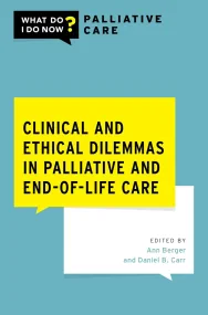 Clinical and Ethical Dilemmas in Palliative and En...