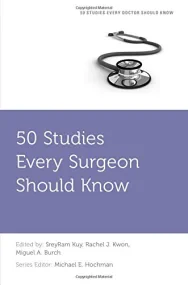 50 Studies Every Surgeon Should Know (Fifty Studie...