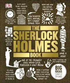 The Sherlock Holmes Book: Big ideas simply explain...
