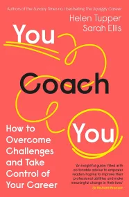 You Coach You: The No.1 Sunday Times Business Best...
