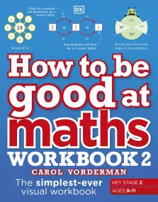 How to be Good at Maths Workbook 2, Ages 9-11 (Key...