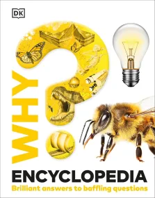 Why? Encyclopedia: Brilliant Answers to Baffling Q...