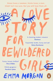 A Love Story for Bewildered Girls: &#146;Utterly g...