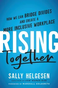 Rising Together: How We Can Bridge Divides and Cre...