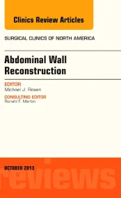 Abdominal Wall Reconstruction, An Issue of Surgica...