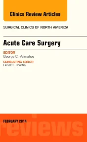 Acute Care Surgery, An Issue of Surgical Clinics