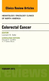 Colorectal Cancer, An Issue of Hematology/Oncology...