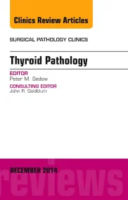 Endocrine Pathology, An Issue of Surgical Patholog...
