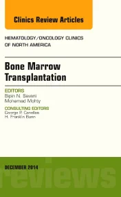 Bone Marrow Transplantation, An Issue of Hematolog...