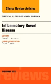 Inflammatory Bowel Disease, An Issue of Surgical C...