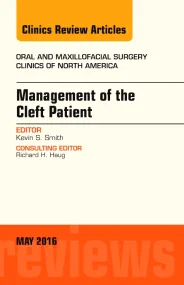 Management of the Cleft Patient, An Issue of Oral ...