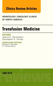 Transfusion Medicine, An Issue of Hematology/Oncol...