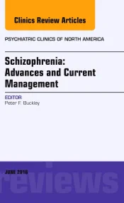 Schizophrenia: Advances and Current Management, An...