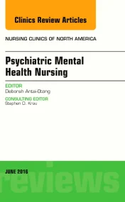 Psychiatric Mental Health Nursing, An Issue of Nur...
