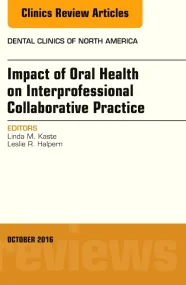 Impact of Oral Health on Interprofessional Collabo...