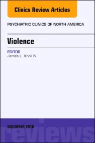 Violence, An Issue of Psychiatric Clinics of North...