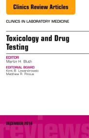 Toxicology and Drug Testing, An Issue of Clinics i...