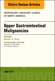 Upper Gastrointestinal Malignancies, An Issue of H...