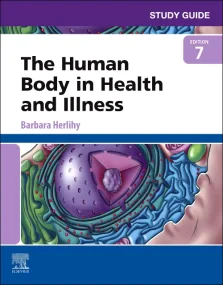 Study Guide for The Human Body in Health and Illne...