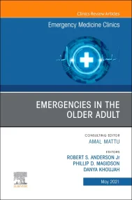 Emergencies in the Older Adult, An Issue of Emerge...