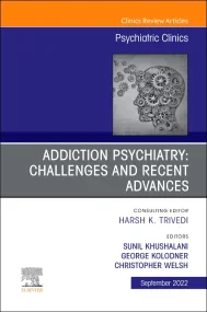 Addiction Psychiatry: Challenges and Recent Advanc...