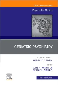 Geriatric Psychiatry, An Issue of Psychiatric Clin...