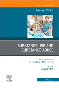 Substance Use/Substance Abuse, An Issue of Nursing...