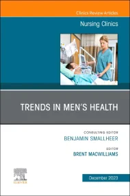 Trends in Men’s Health, An Issue of Nursing Clinic...