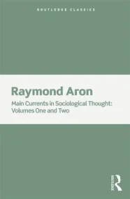 Main Currents in Sociological Thought: 2 Volume Se...