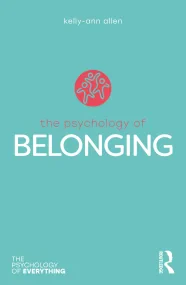 The Psychology of Belonging (The Psychology of Eve...