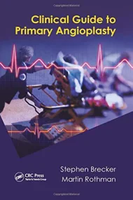 Clinical Guide to Primary Angioplasty 1st Edition