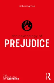 The Psychology of Prejudice (The Psychology of Eve...