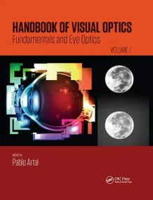 Handbook of Visual Optics, Volume One: Fundamental...