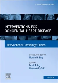 Interventions for Congenital Heart Disease, An Iss...