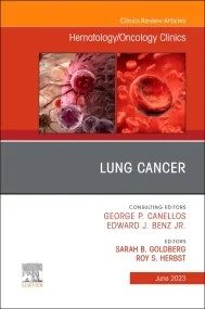 Lung Cancer, An Issue of Hematology/Oncology Clini...