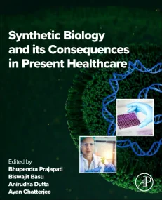 Synthetic Biology and its Consequences in Present ...