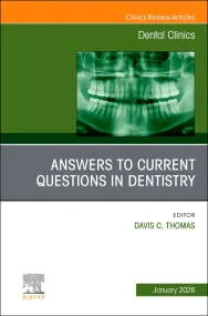 Answers to Current Questions in Dentistry, An Issu...