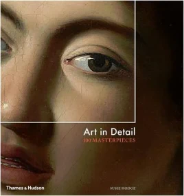 Art in Detail: 100 Masterpieces