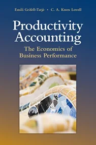 Productivity Accounting: The Economics of Business...