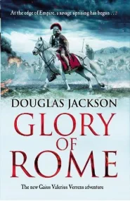 Glory of Rome: (Gaius Valerius Verrens 8)