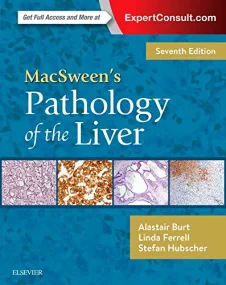 MacSween&#146;s Pathology of the Liver, 7th Editio...
