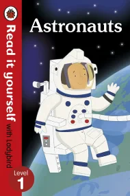 Astronauts - Read it yourself with Ladybird: Level...