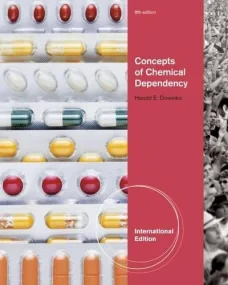 Concepts of Chemical Dependency, International Edi...
