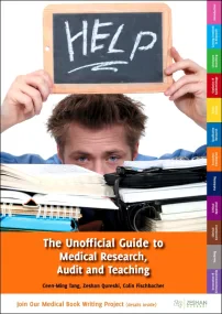 Unofficial Guide to Medical Research, Audit and Te...