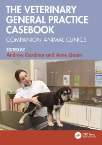 The Veterinary General Practice Casebook: Companio...