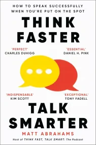 Think Faster, Talk Smarter: How to Speak Successfu...