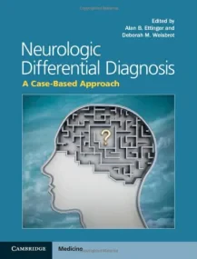 Neurologic Differential Diagnosis: A Case-Based Ap...