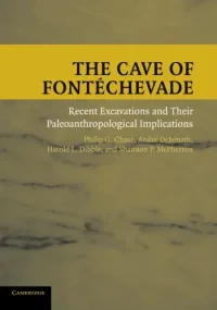 The Cave of Font&#233;chevade: Recent Excavations ...