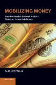 Mobilizing Money: How the World&#146;s Richest Nat...